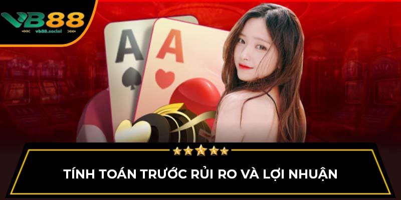 Tính toán trước rủi ro và lợi nhuận