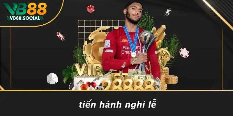 Tiến Hành Nghi Lễ